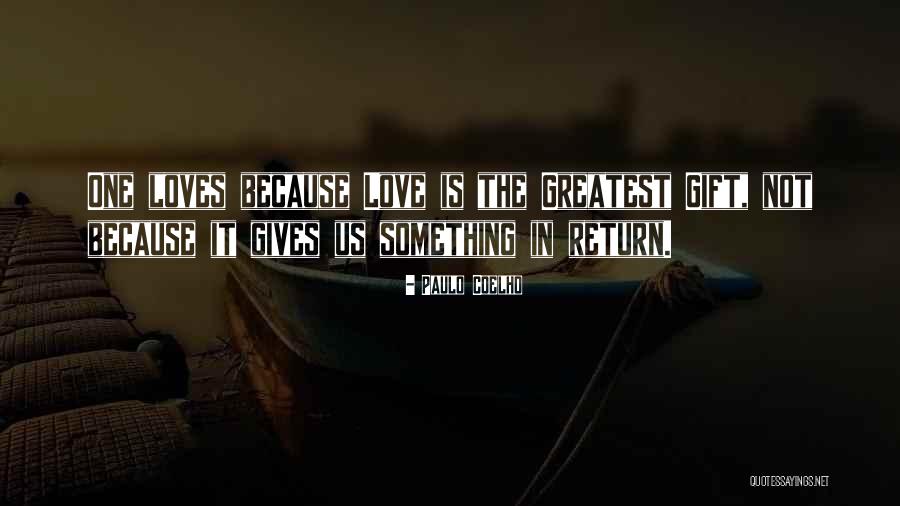 Love In Return Quotes By Paulo Coelho Love In Return Quotes By Paulo Coelho