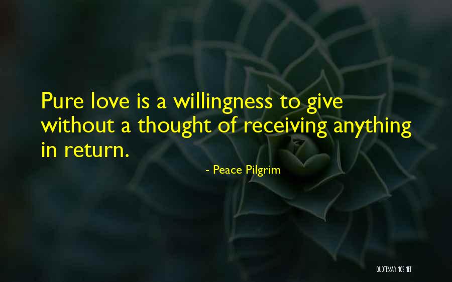 Love In Return Quotes By Peace Pilgrim Love In Return Quotes By Peace Pilgrim