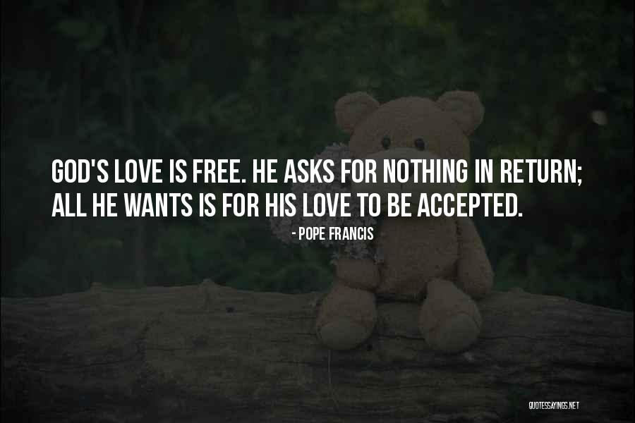 Love In Return Quotes By Pope Francis Love In Return Quotes By Pope Francis