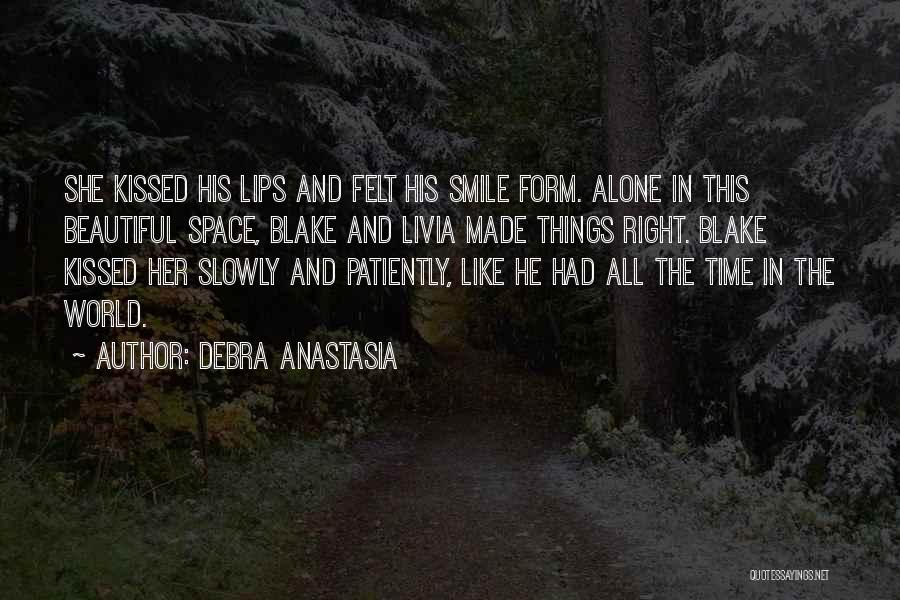 Love In Right Time Quotes By Debra Anastasia