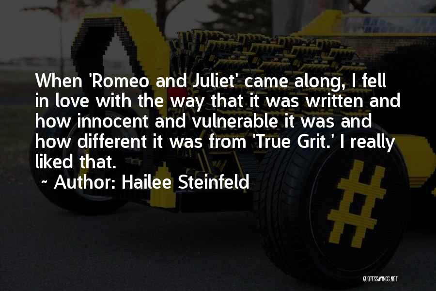 Love In Romeo And Juliet Quotes By Hailee Steinfeld