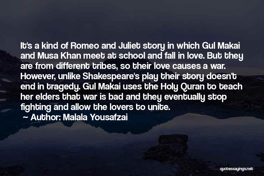 Love In Romeo And Juliet Quotes By Malala Yousafzai