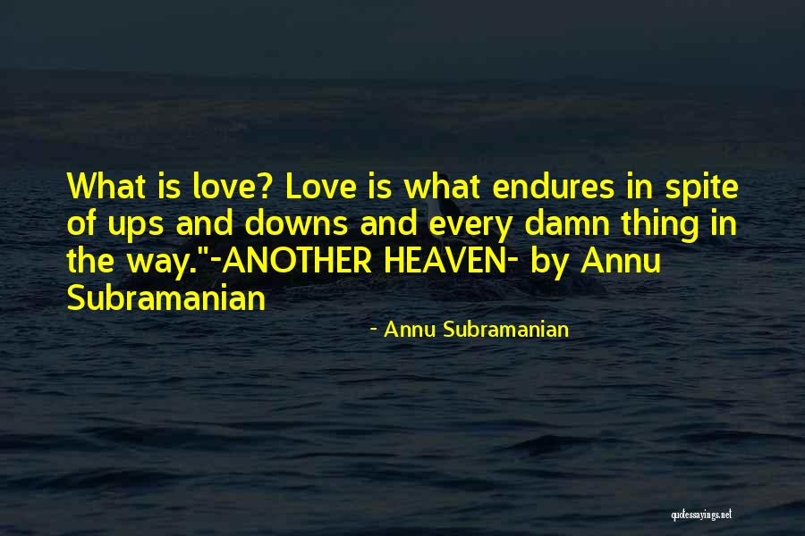 Love In Spite Of Quotes By Annu Subramanian