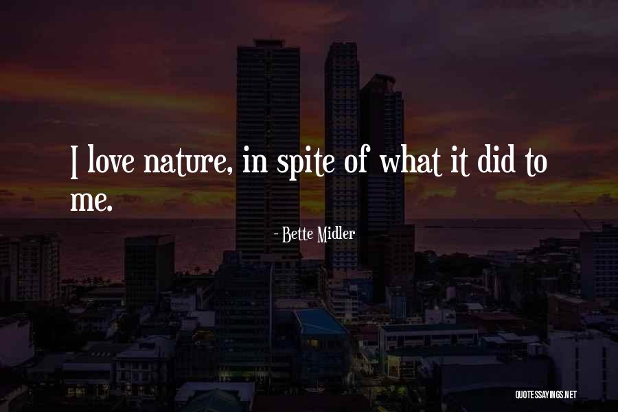 Love In Spite Of Quotes By Bette Midler