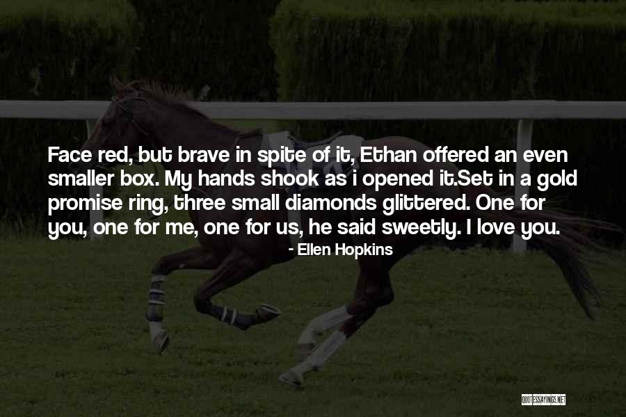 Love In Spite Of Quotes By Ellen Hopkins