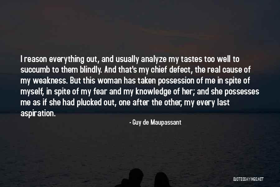 Love In Spite Of Quotes By Guy De Maupassant