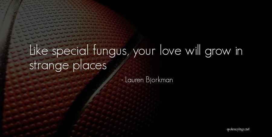 Love In Strange Places Quotes By Lauren Bjorkman Love In Strange Places Quotes By Lauren Bjorkman