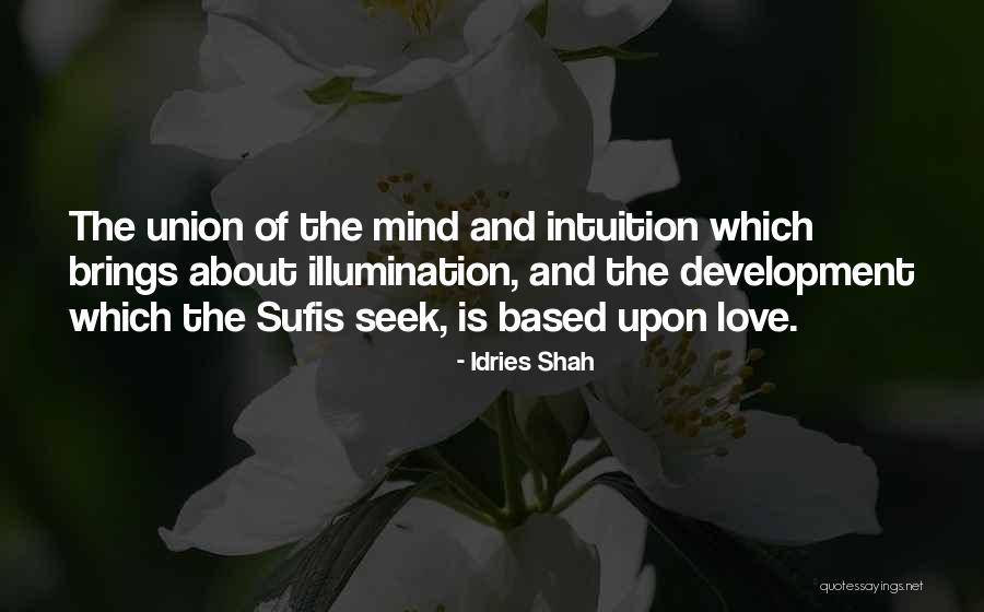 Love In Sufism Quotes By Idries Shah Love In Sufism Quotes By Idries Shah