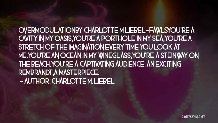 Love In The Beach Quotes By Charlotte M. Liebel