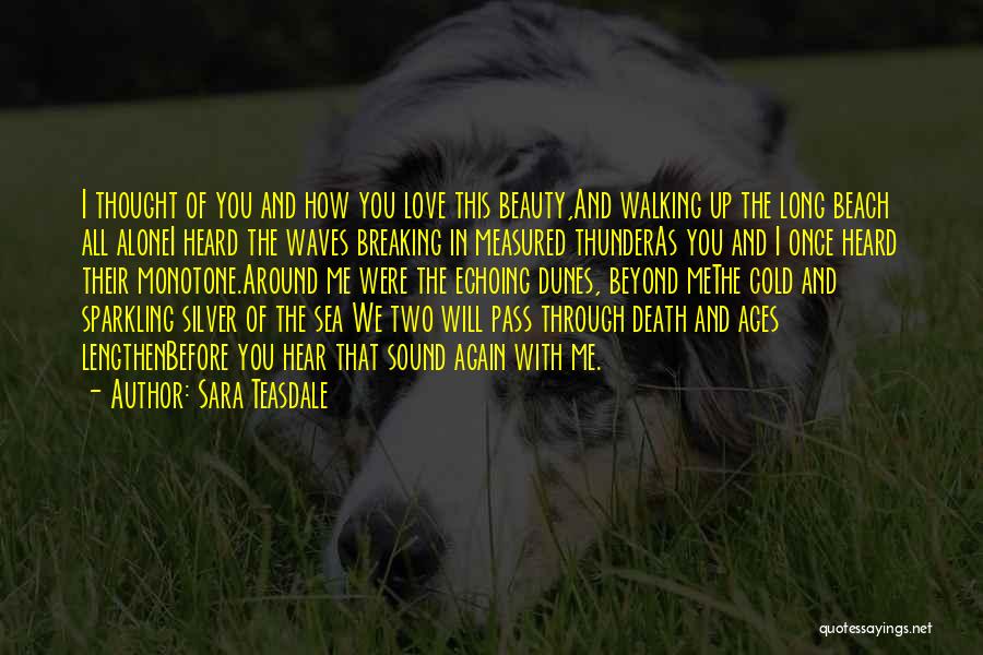 Love In The Beach Quotes By Sara Teasdale
