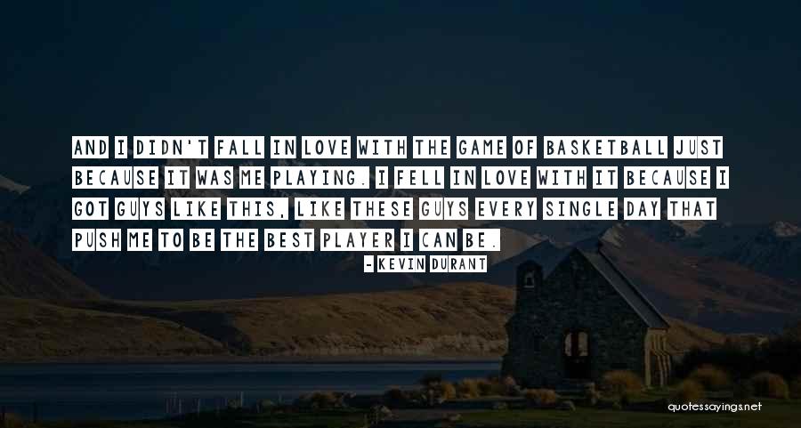 Love In The Fall Quotes By Kevin Durant