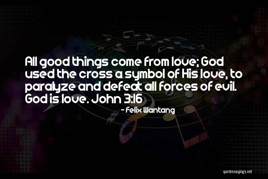 Love In The Holy Bible Quotes By Felix Wantang