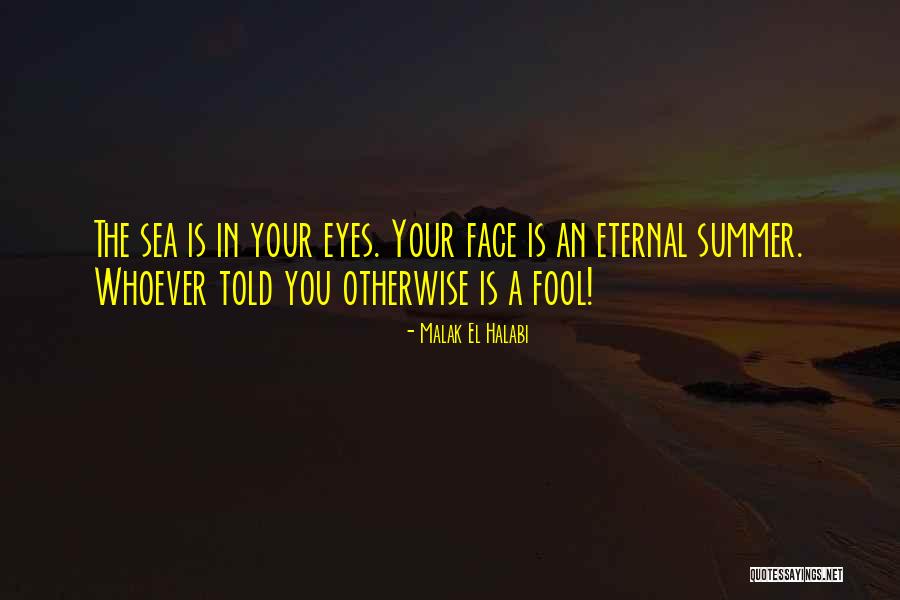 Love In The Summer Quotes By Malak El Halabi Love In The Summer Quotes By Malak El Halabi