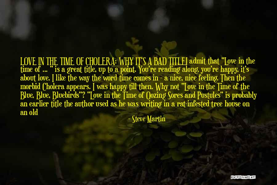 Love In The Time Of Cholera Quotes By Steve Martin Love In The Time Of Cholera Quotes By Steve Martin