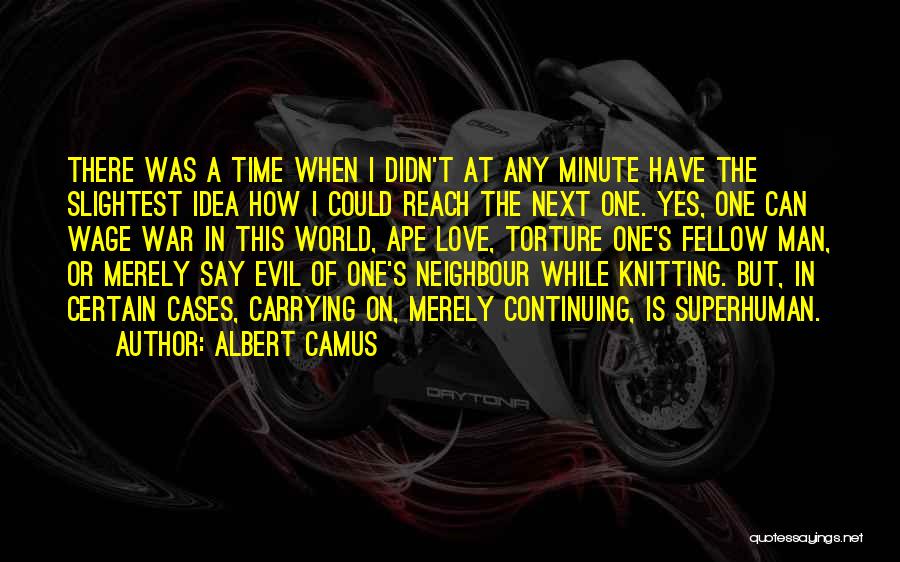 Love In The Time Of War Quotes By Albert Camus