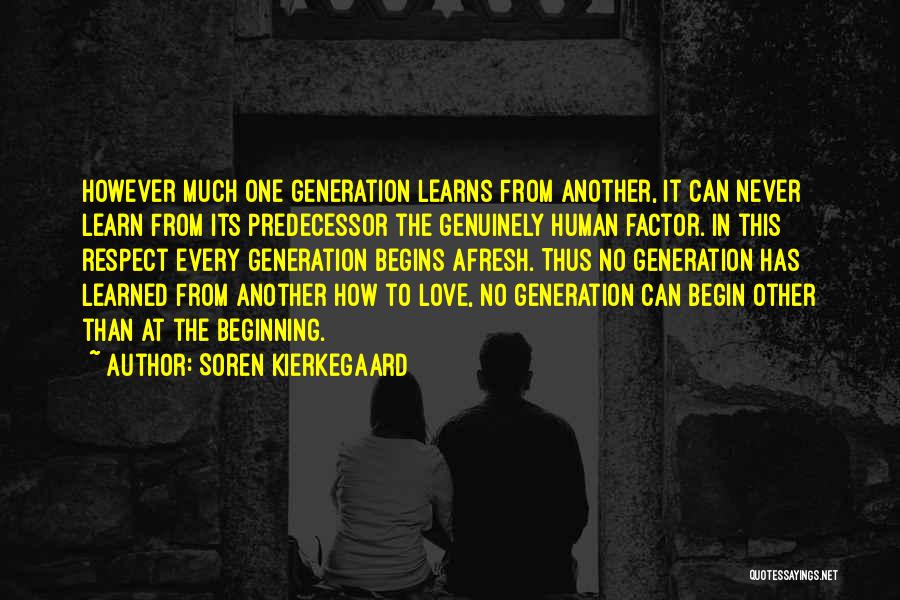Love In This Generation Quotes By Soren Kierkegaard