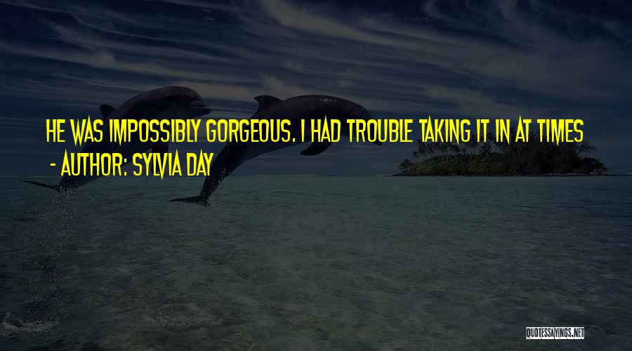 Love In Times Of Trouble Quotes By Sylvia Day