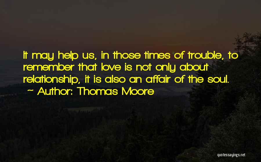 Love In Times Of Trouble Quotes By Thomas Moore