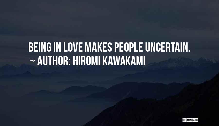 Love In Tokyo Quotes By Hiromi Kawakami