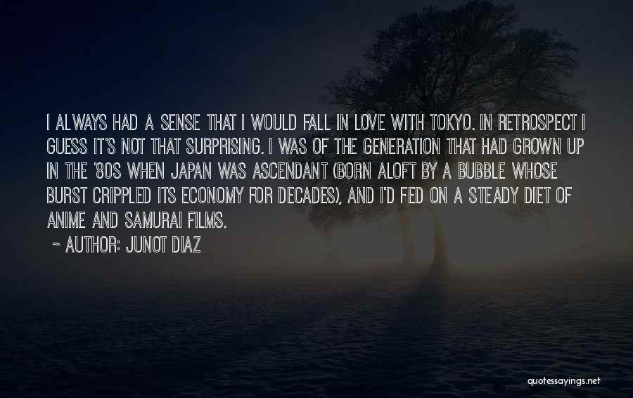 Love In Tokyo Quotes By Junot Diaz
