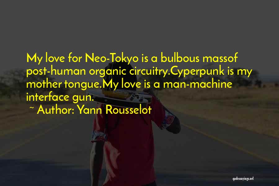 Love In Tokyo Quotes By Yann Rousselot