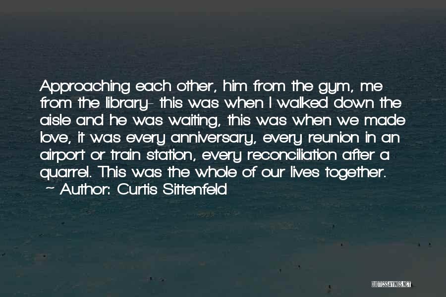 Love In Train Quotes By Curtis Sittenfeld