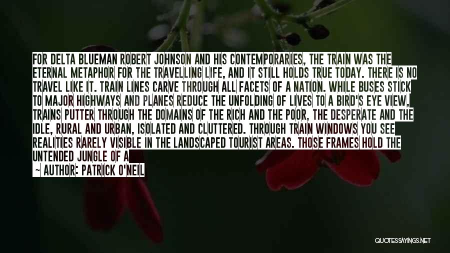 Love In Train Quotes By Patrick O'Neil