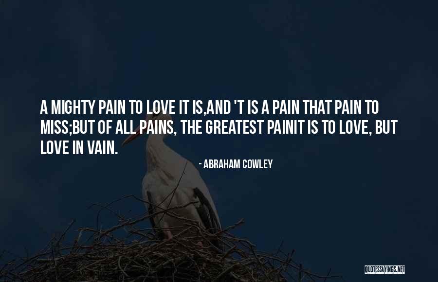 Love In Vain Quotes By Abraham Cowley