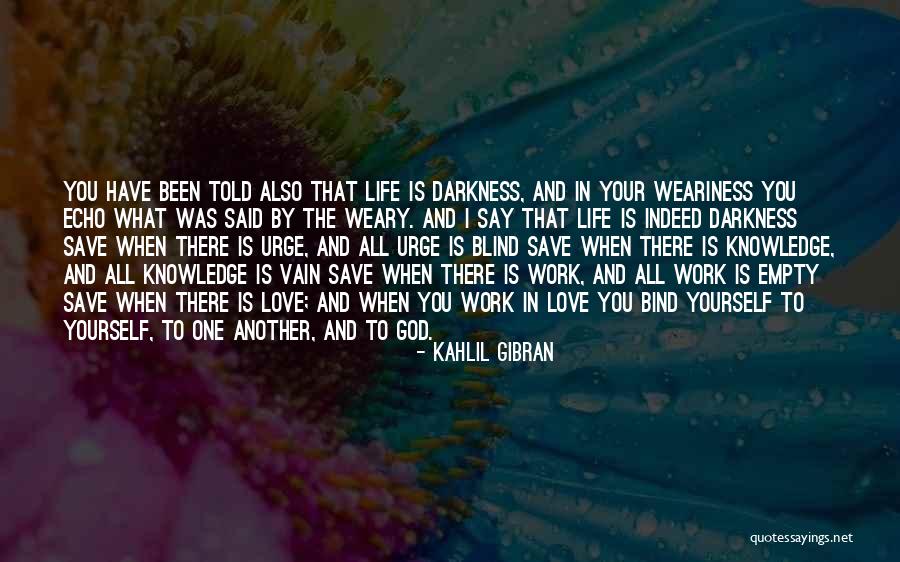 Love In Vain Quotes By Kahlil Gibran