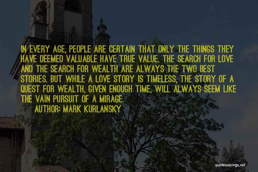 Love In Vain Quotes By Mark Kurlansky