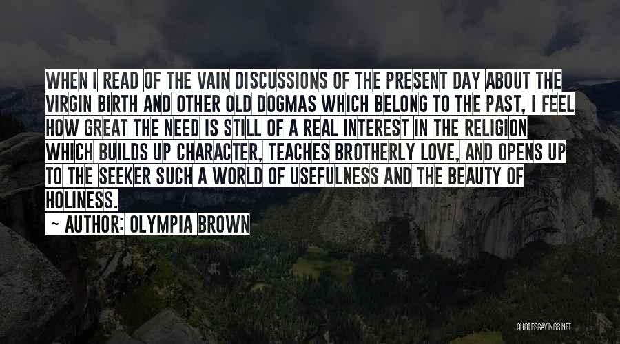 Love In Vain Quotes By Olympia Brown Love In Vain Quotes By Olympia Brown
