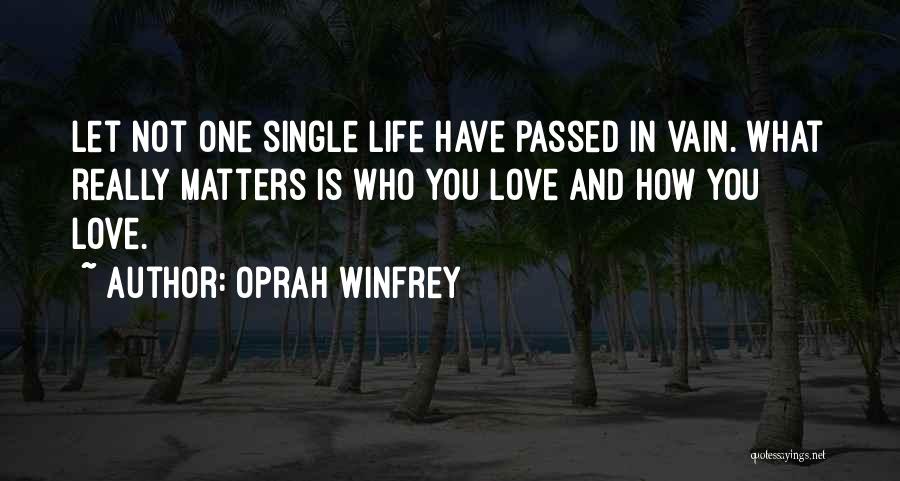 Love In Vain Quotes By Oprah Winfrey