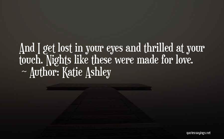 Love In Your Eyes Quotes By Katie Ashley