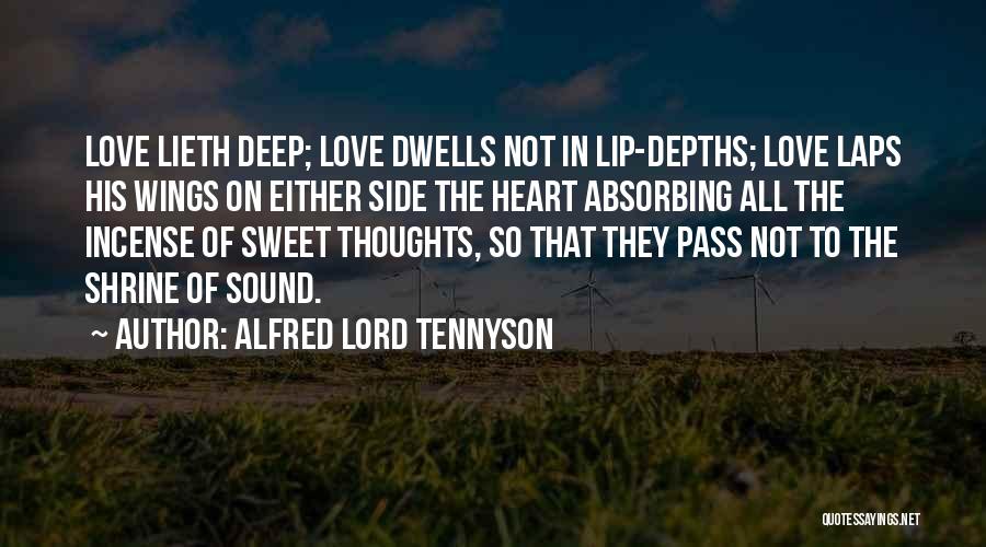 Love Incense Quotes By Alfred Lord Tennyson