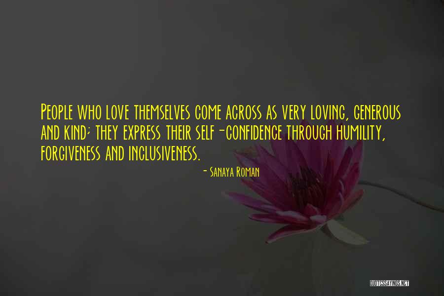 Love Inclusiveness Quotes By Sanaya Roman Love Inclusiveness Quotes By Sanaya Roman