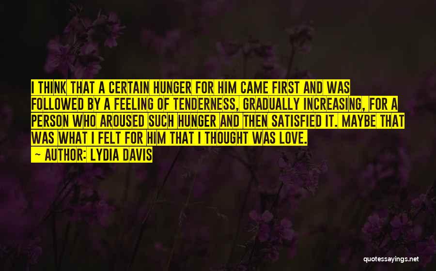 Love Increasing Quotes By Lydia Davis