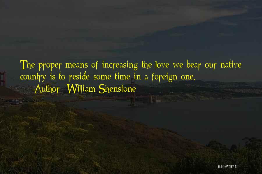 Love Increasing Quotes By William Shenstone