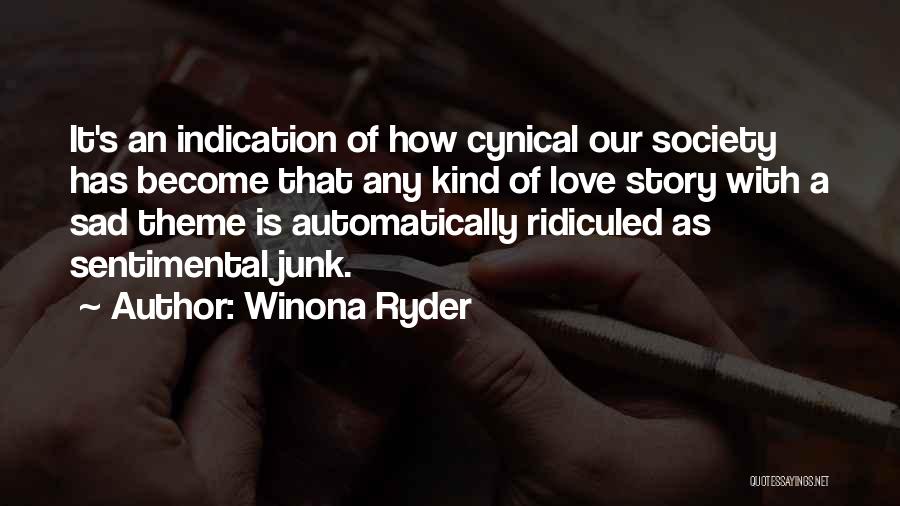 Love Indication Quotes By Winona Ryder