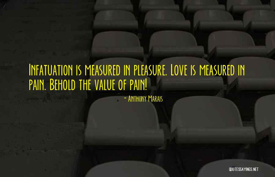 Love Infatuation Quotes By Anthony Marais Love Infatuation Quotes By Anthony Marais