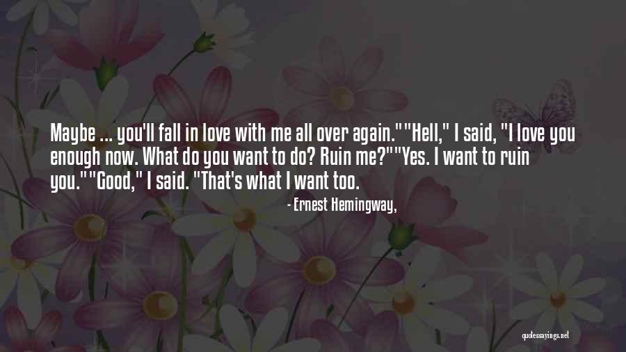 Love Infatuation Quotes By Ernest Hemingway, Love Infatuation Quotes By Ernest Hemingway,