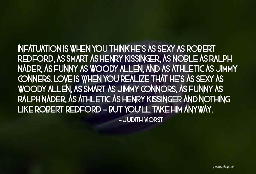 Love Infatuation Quotes By Judith Viorst Love Infatuation Quotes By Judith Viorst