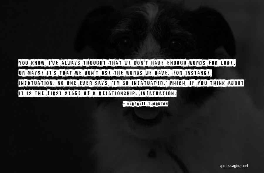 Love Infatuation Quotes By Marshall Thornton Love Infatuation Quotes By Marshall Thornton