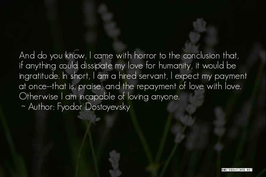 Love Ingratitude Quotes By Fyodor Dostoyevsky