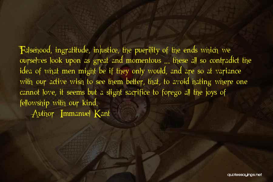 Love Ingratitude Quotes By Immanuel Kant