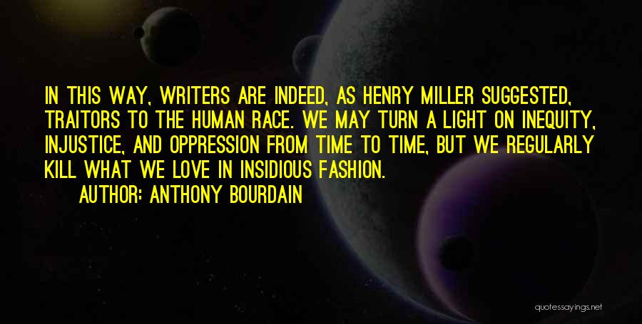 Love Insidious Quotes By Anthony Bourdain