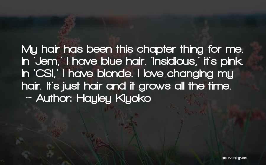 Love Insidious Quotes By Hayley Kiyoko