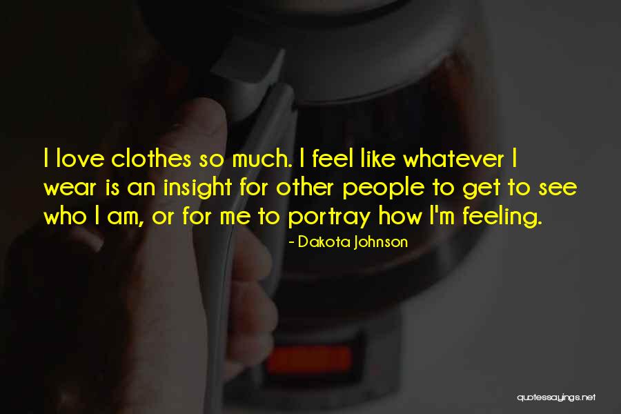 Love Insight Quotes By Dakota Johnson Love Insight Quotes By Dakota Johnson
