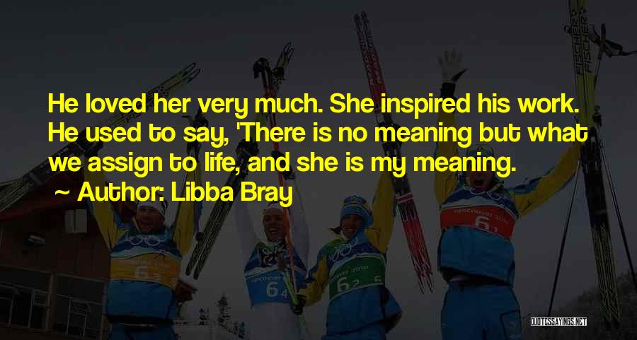 Love Inspired Life Quotes By Libba Bray