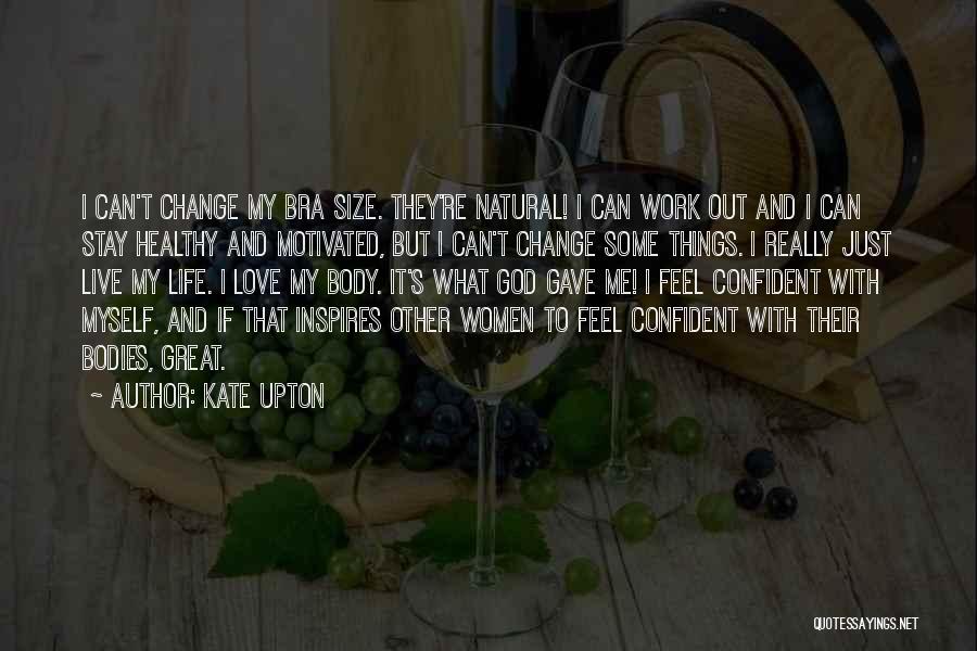 Love Inspires Me Quotes By Kate Upton