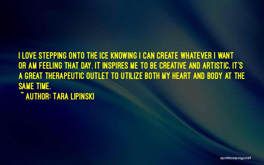 Love Inspires Me Quotes By Tara Lipinski